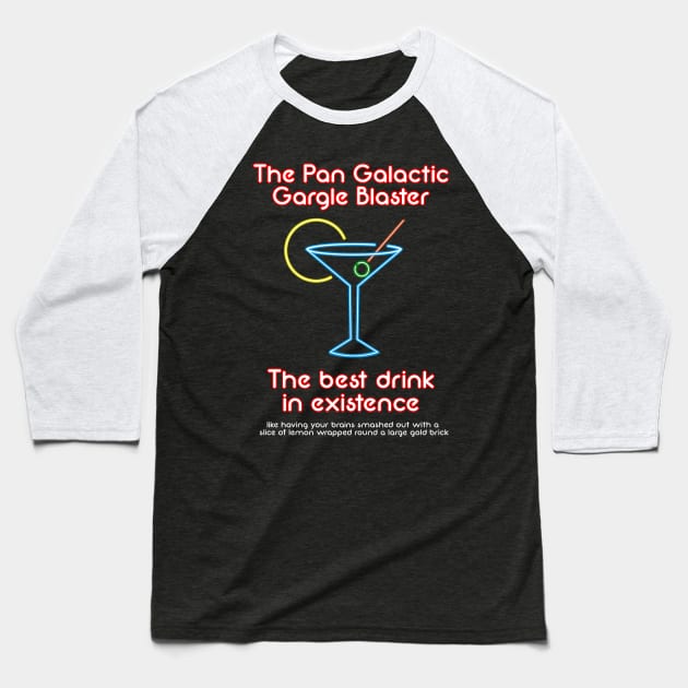 The Pan Galactic Gargle Blaster Baseball T-Shirt by tone